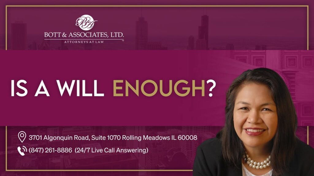 Is A Will Enough? - Bott & Associates